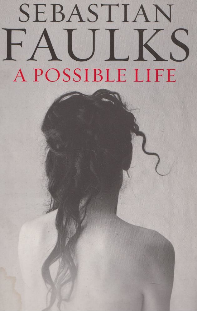 Sebastian Faulks - A Possible Life [antikvár]