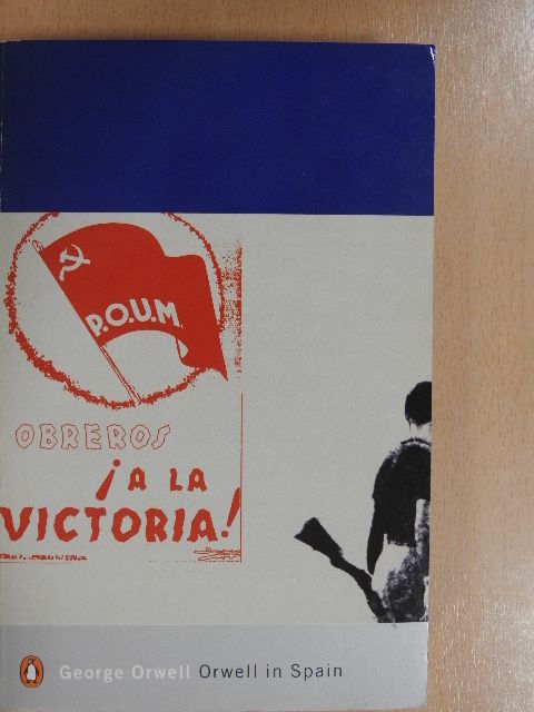 George Orwell - Orwell in Spain [antikvár]