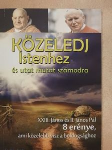 Közeledj Istenhez és utat mutat számodra [antikvár]