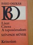 Bárd Oszkár - Liszt/Citera/A taposómalom [antikvár]