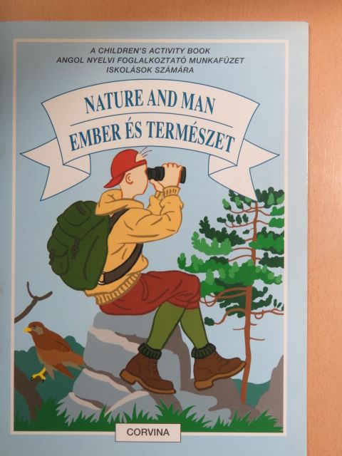 Magyarics Péter - Nature and man [antikvár]