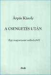 Árpás Károly - A csengetés után [antikvár]