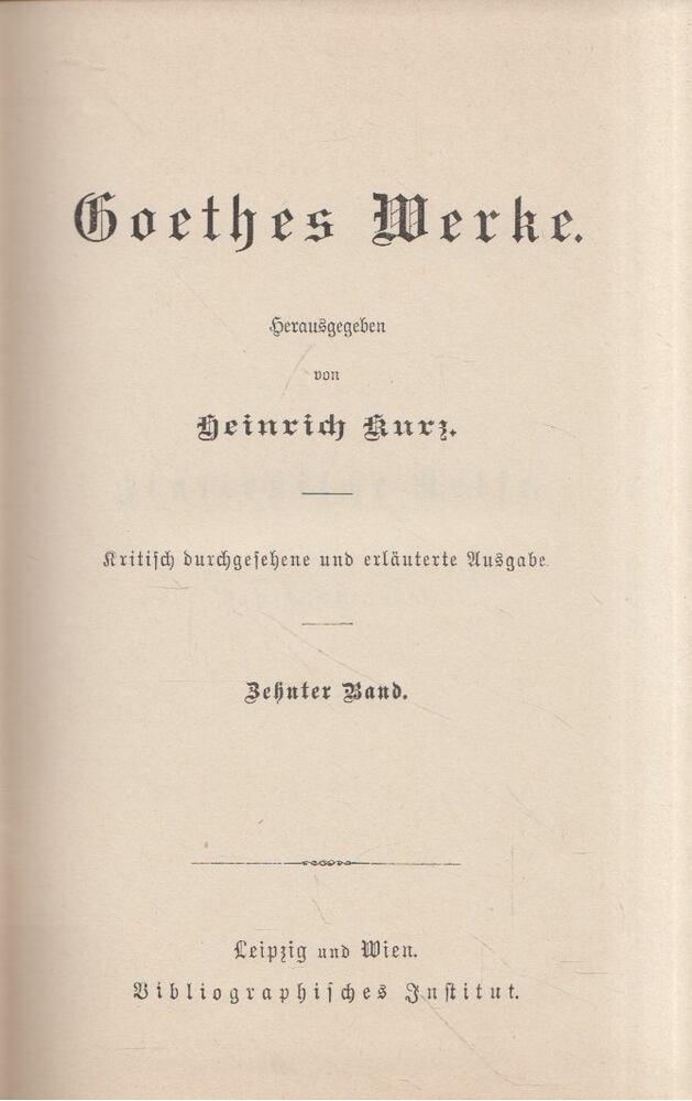 Heinrich Kurz - Goethes Werke Zehnter Band [antikvár]