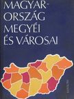 Dr. Bora Gyula - Magyarország megyéi és városai [antikvár]