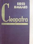 Rider Haggard - Cleopatra [antikvár]