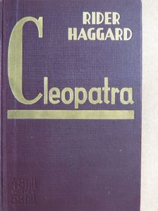Rider Haggard - Cleopatra [antikvár]