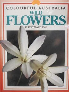 Rupert Matthews - Wild Flowers [antikvár]