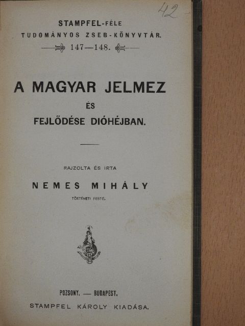 Nemes Mihály - A magyar jelmez és fejlődése dióhéjban [antikvár]