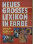 Neues Grosses Lexikon in Farbe von A-Z [antikvár]
