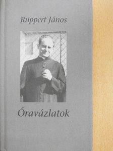 Ruppert János - Óravázlatok [antikvár]