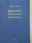 Révai József - Marxizmus-népiesség-magyarság [antikvár]