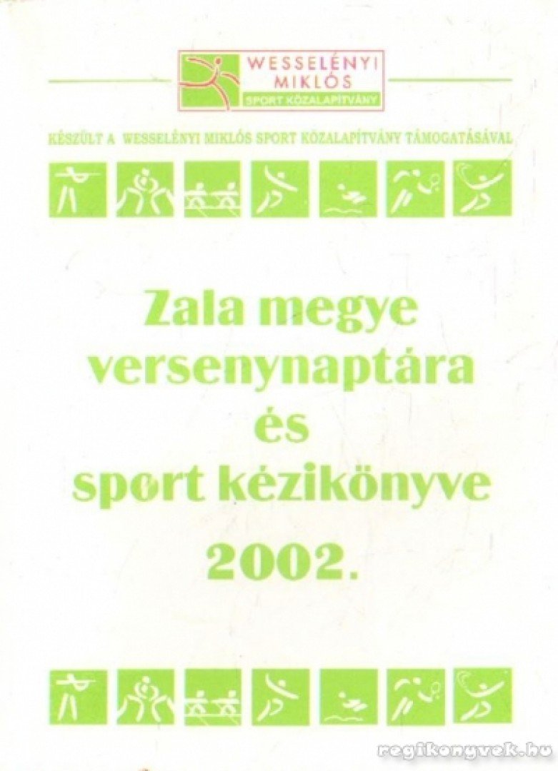Kámán Ferenc (szerk.) - Zala megye versenynaptára és sport kézikönyve 2002 [antikvár]
