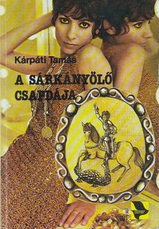 KÁRPÁTI TAMÁS - A sárkányölő csapdája [antikvár]