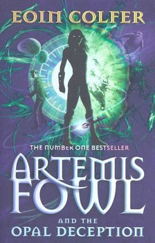 Eoin Colfer - Artemis Fowl and the Opal Deception [antikvár]
