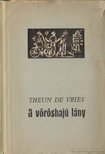 Vries, Theun de - A vöröshajú lány I-II. kötet [antikvár]