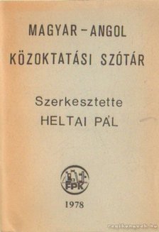 Heltai Pál - Magyar-angol közoktatási szótár [antikvár]