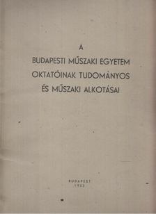 Major Máté - A Budapesti Műszaki Egyetem oktatóinak tudományos és műszaki alkotásai [antikvár]