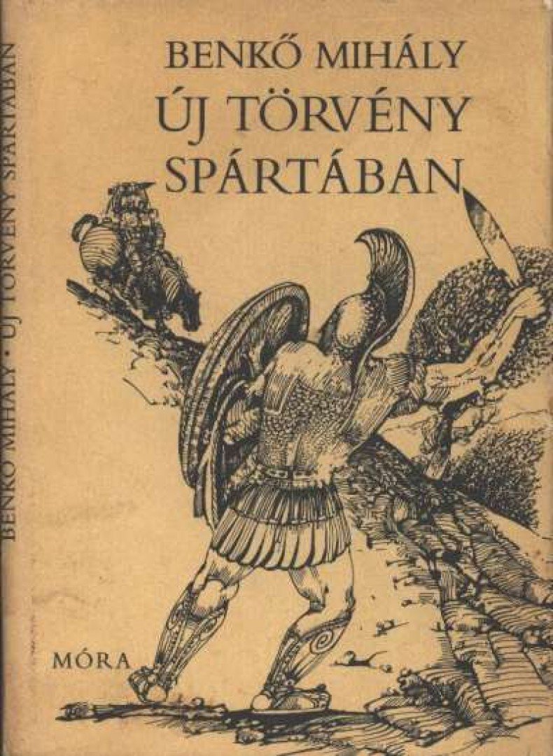 Benkő Mihály - Új törvény Spártában [antikvár]
