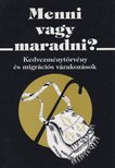 Örkény Antal - Menni vagy maradni? [antikvár]