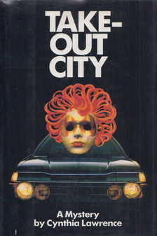 Cynthia Lawrence - Take-Out City [antikvár]