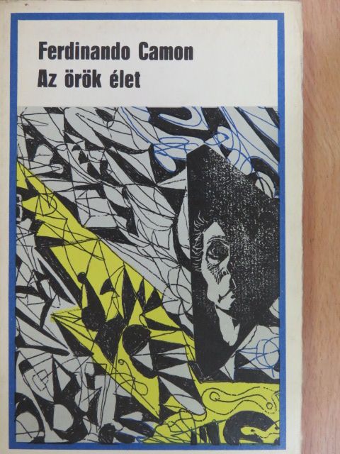 Ferdinando Camon - Az örök élet [antikvár]