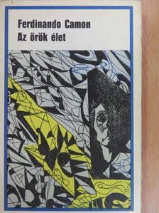 Ferdinando Camon - Az örök élet [antikvár]