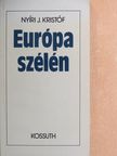 Nyíri J. Kristóf - Európa szélén [antikvár]