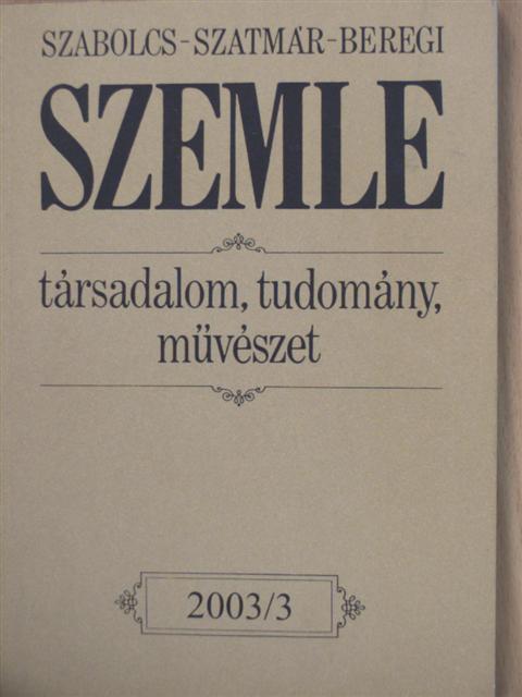 Antall Miklós - Szabolcs-Szatmár-Beregi Szemle 2003. augusztus [antikvár]