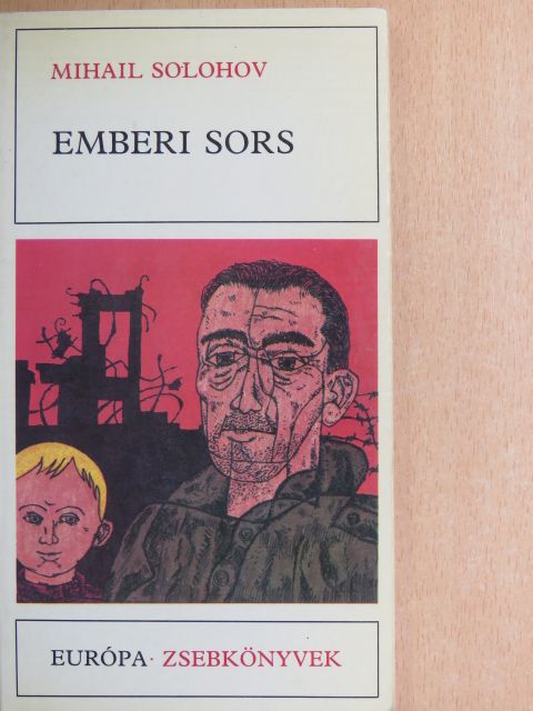Mihail Solohov - Emberi sors [antikvár]