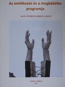 Bartha Gusztáv - Az emlékezés és a megbékélés programja [antikvár]