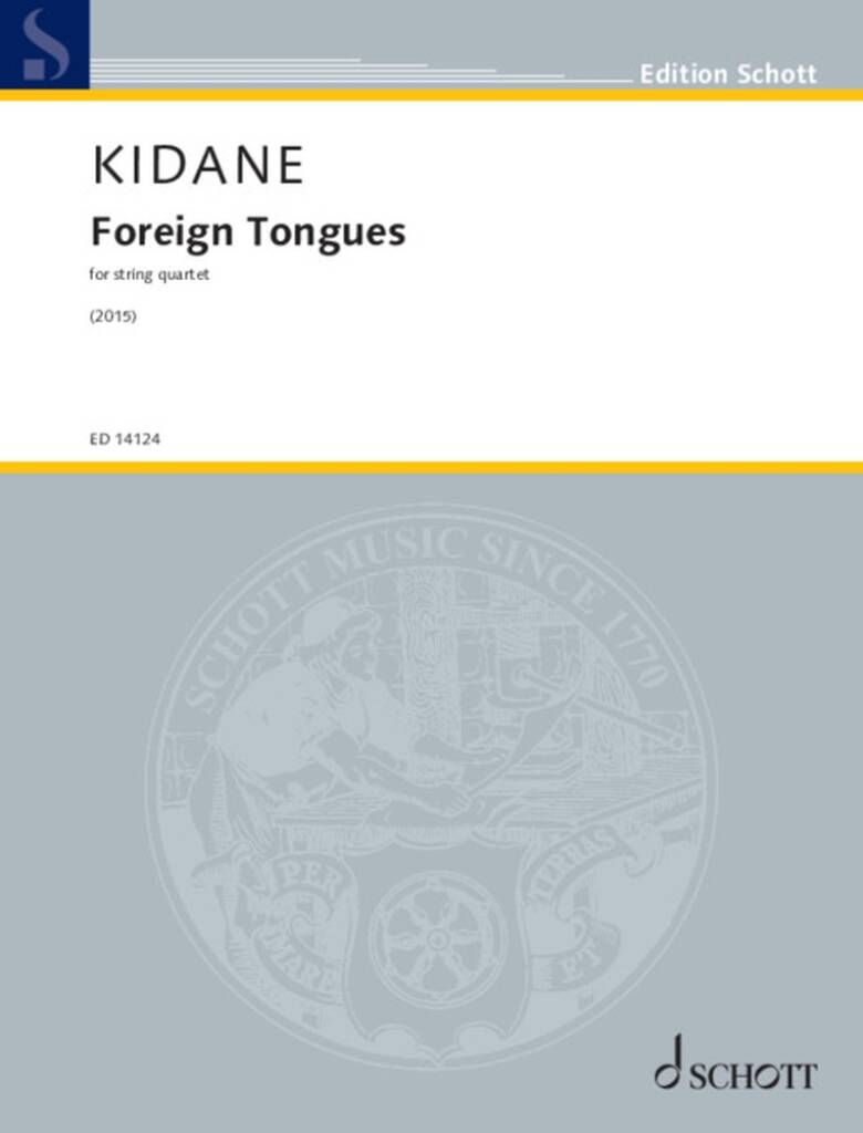 KIDANE, DANIEL - FOREIGN TONGUES FOR STRING QUARTET