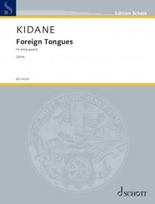 KIDANE, DANIEL - FOREIGN TONGUES FOR STRING QUARTET