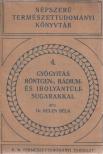 Dr. Kelen Béla - Gyógyítás röntgen-, rádium- és ibolyántúli sugarakkal [antikvár]
