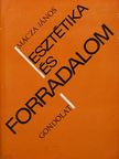 Mácza János - Esztétika és forradalom [antikvár]