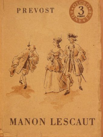 Antoine-Francois Prévost - Manon Lescaut és Des Grieux lovag története [antikvár]