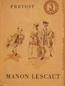 Antoine-Francois Prévost - Manon Lescaut és Des Grieux lovag története [antikvár]