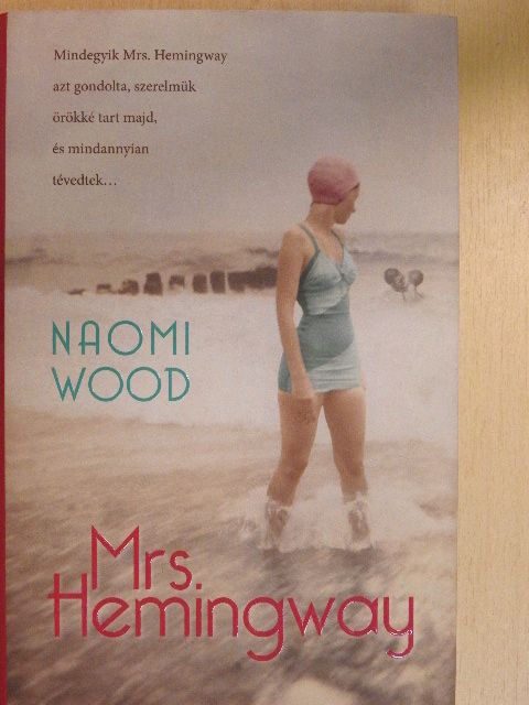 Naomi Wood - Mrs. Hemingway [antikvár]