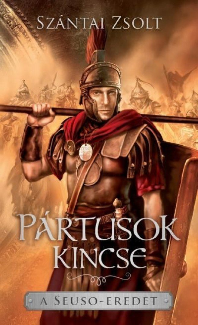 Szántai Zsolt - Pártusok kincse [antikvár]