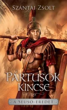 Szántai Zsolt - Pártusok kincse [antikvár]