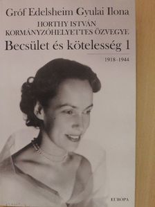 Gróf Edelsheim Gyulai Ilona - Becsület és kötelesség 1. [antikvár]