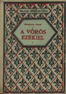 SZEKULA JENŐ - A vörös Ezékiel [antikvár]