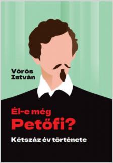 VÖRÖS ISTVÁN - Él-e még Petőfi? [antikvár]