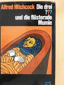 Alfred Hitchcock - Die drei ??? und die flüsternde Mumie [antikvár]