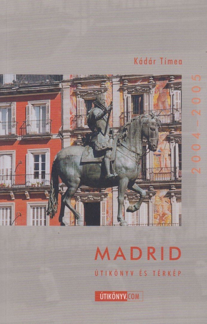 Kádár Tímea - Madrid 2004-2005 [antikvár]