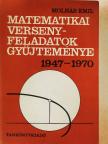 Molnár Emil - Matematikai versenyfeladatok gyűjteménye 1947-1970 [antikvár]