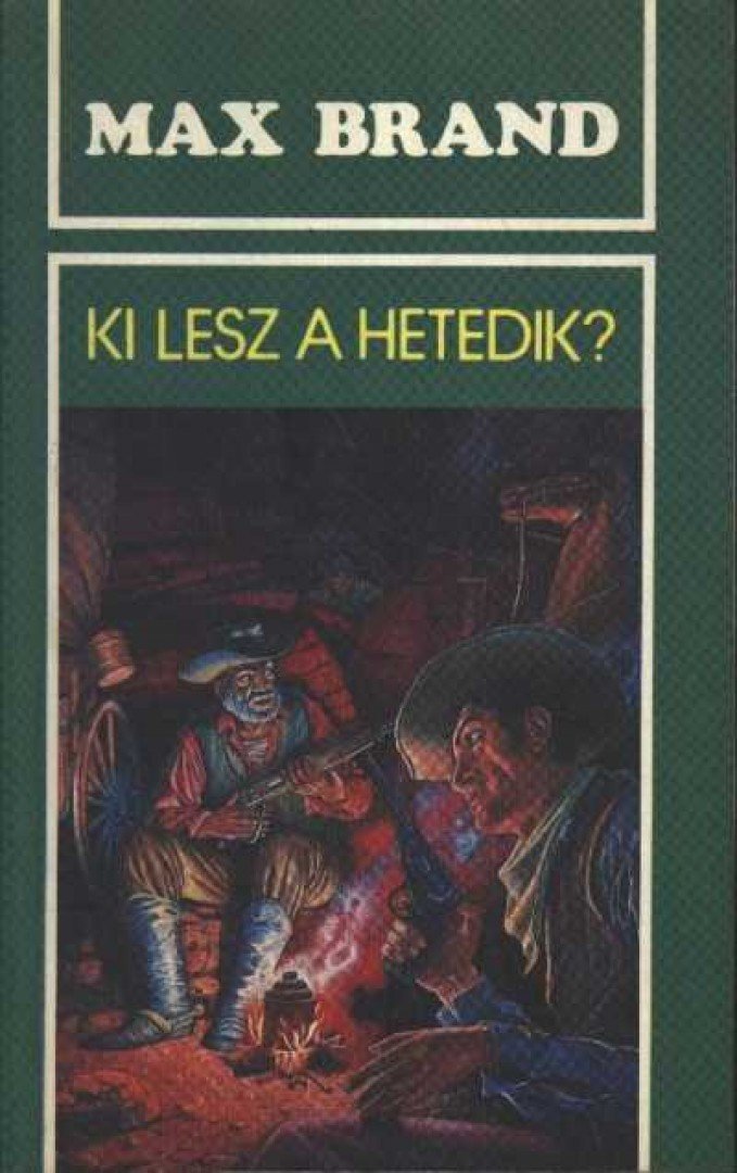 BRAND, MAX - Ki lesz a hetedik? [antikvár]