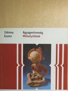 Zákány Eszter - Agyagművesség [antikvár]