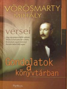 Vörösmarty Mihály - Gondolatok a könyvtárban [antikvár]