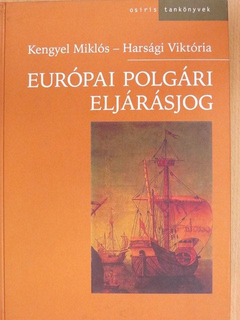 Harsági Viktória - Európai polgári eljárásjog [antikvár]