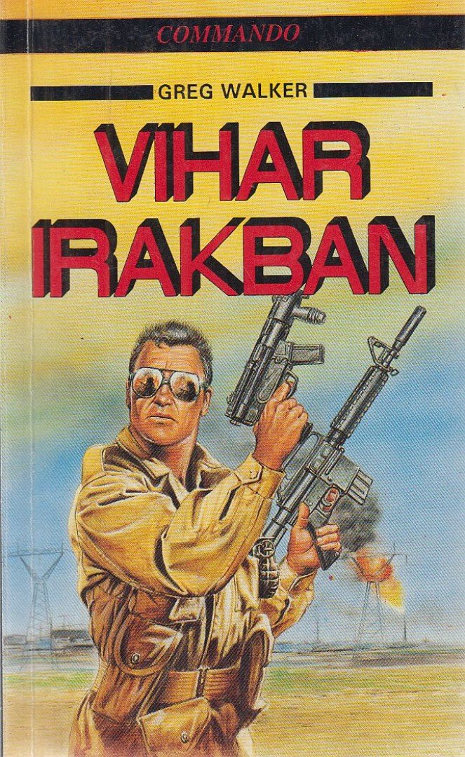Walker, Greg - Vihar Irakban [antikvár]